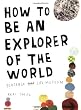 How To Be An Explorer of the World: Portable Life Museum