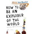 How to Be an Explorer of the World: Portable Life Museum