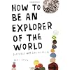 How to Be an Explorer of the World: Portable Life Museum