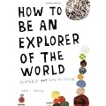 How to Be an Explorer of the World: Portable Life Museum