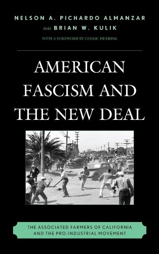 American Fascism and the New Deal: The Associated Farmers of California and the Pro-Industrial Movement