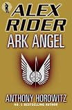 Ark Angel: The sequel to Scorpia: Bk. 6 (Alex Rider)