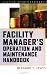 Facility Manager's Operation and Maintenance Handbook