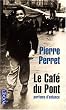 Le Caf� du Pont : Parfums d'enfance