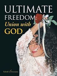 Ultimate Freedom: Union with God