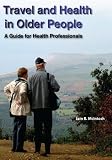 Travel and health in older people : a guide for health professionals