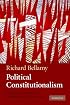 Political Constitutionalism: A Republican Defence of the Constitutionality of Democracy