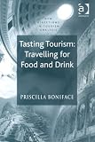 Tasting Tourism: Travelling for Food and Drink (New Directions in Tourism Analysis)