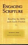 Engaging Scripture: Reading the Bible with Early Friends