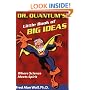 Dr. Quantum's Little Book Of Big Ideas: Where Science Meets Spirit