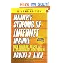 Multiple Streams of Internet Income: How Ordinary People Make Extraordinary Money Online