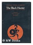 The black hunter : forms of thought and forms of society in the Greek world