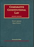 Comparative Constitutional Law, 2nd Ed. (University Casebook Series)