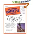 Complete Idiot's Guide to Calligraphy