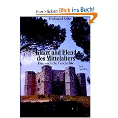 Glanz und Elend des Mittelalters