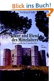 Glanz und Elend des Mittelalters
