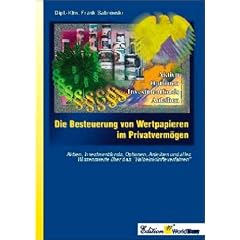 Die Besteuerung von Wertpapieren im Privatverm�gen. Aktien, Investmentfonds, Optionen, Anleihen und alles Wissenswerte �ber das 'Halbeink�nfteverfahren'.