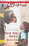 Her Only Hero (Larger Print Love Inspired)