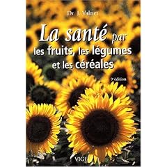 La Sant� par les fruits, les l�gumes et les c�r�ales