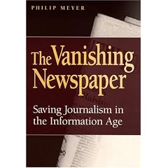 The Vanishing Newspaper: Saving Journalism in the Information Age