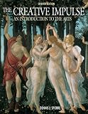 Creative Impulse: An Introduction to the Arts (7th Edition)