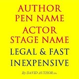 AUTHOR PEN NAME - ACTOR STAGE NAME - LEGAL & FAST - INEXPENSIVE