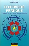 Électricité pratique: Préparation aux C.A.P.-B.E.P. des métiers de l électricité