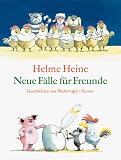 Ne F�lle f�r Freunde: Geschichten aus Mullewapp - Helme Heine