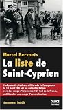 La liste de Saint-Cyprien : L\'odyssée de plusieurs milliers de Juifs expulsés le 10 mai 1940 par les autorités belges vers des camps d\'internement du Sud ... antichambre des camps d\'extermination