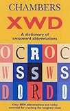 Chambers XWD : a dictionary of crossword abbreviations