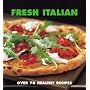 Fresh Italian: Over 70 Healthy Recipes