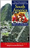The Treasures And Pleasures of South America: Best of the Best in Travel And Shopping (Impact Guides)