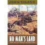 No Man's Land: 1918, The Last Year of the Great War (World War I)