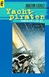 Yachtpiraten. Kriminalf�lle auf See.