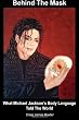 Behind the Mask: What Michael Jackson's Body Language Told the World