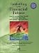 Controlling Your Financial Future: How to Increase Your Wealth, Decrease Your Debt and Manage Your Cash Flow