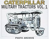 Caterpillar Military Tractors Vol. 1: The Vital Edge of Victory, Photo Archive