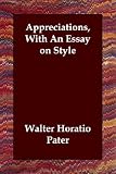 Appreciations, With An Essay on Style