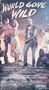 World Gone Wild [VHS]