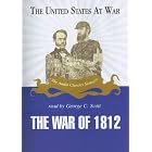 The War of 1812: Library Edition (United States at War) by Jeffrey Rogers Hummel and George C. Scott