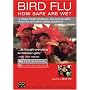 Rx for Survival: Bird Flu - How Safe Are We?
