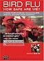 Rx for Survival: Bird Flu - How Safe Are We? Rx for Survival: Bird Flu - How Safe Are We?