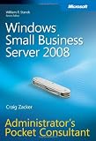 Windows® Small Business Server 2008 Administrator's Pocket Consultant (PRO-Administrator's Pocket Consultant)