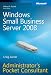 Windows&Acirc;&reg; Small Business Server 2008 Administrator's Pocket Consultant (PRO-Administrator's Pocket Consultant)