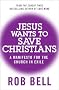 Jesus Wants to Save Christians: A Manifesto for the Church in Exile