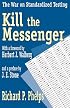Kill the Messenger: The War on Standardized Testing
