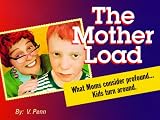 The Mother Load: What Moms Consider Profound... Kids Turn Around