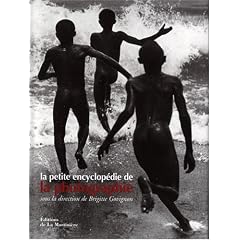 Petite encyclop�die de la photographie [ancienne �dition]