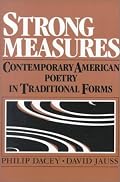 Strong Measures: Contemporary American Poetry In Traditional Form