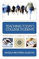 Teaching Today s College Students Widening the Circle of Success